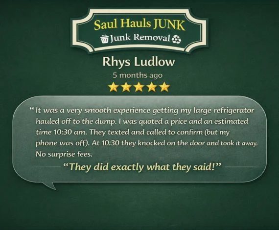 Customer testimonial praising the smooth, no-surprise junk removal service by Saul Hauls Junk Junk, highlighting punctuality and clear communication.